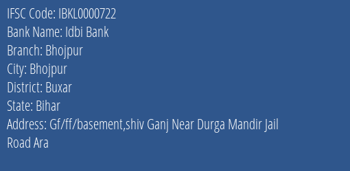 Idbi Bank Bhojpur Branch, Branch Code 000722 & IFSC Code IBKL0000722