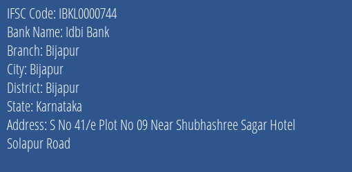 Idbi Bank Bijapur Branch, Branch Code 000744 & IFSC Code IBKL0000744