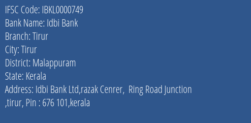 Idbi Bank Tirur Branch, Branch Code 000749 & IFSC Code IBKL0000749