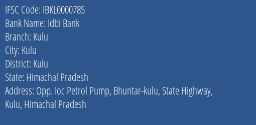 Idbi Bank Kulu Branch, Branch Code 000785 & IFSC Code IBKL0000785