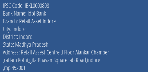Idbi Bank Retail Asset Indore Branch, Branch Code 000808 & IFSC Code IBKL0000808