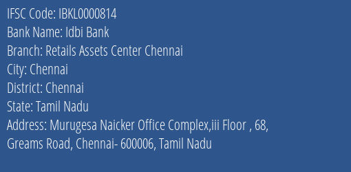 Idbi Bank Retails Assets Center Chennai Branch IFSC Code