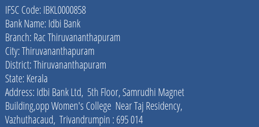 Idbi Bank Rac Thiruvananthapuram Branch, Branch Code 000858 & IFSC Code Ibkl0000858