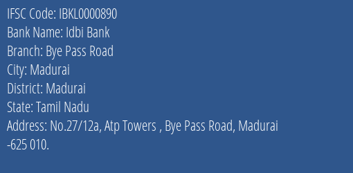 Idbi Bank Bye Pass Road Branch Madurai IFSC Code IBKL0000890