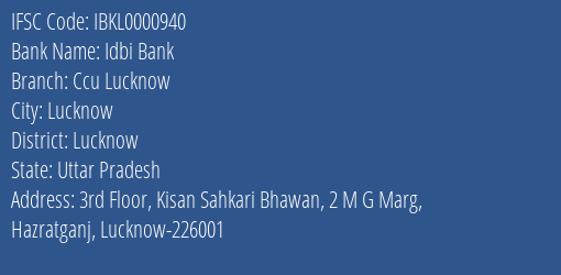 Idbi Bank Ccu Lucknow Branch, Branch Code 000940 & IFSC Code IBKL0000940