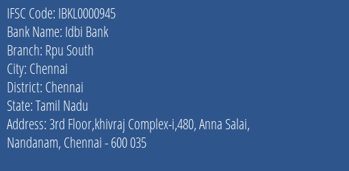 Idbi Bank Rpu South Branch Chennai IFSC Code IBKL0000945