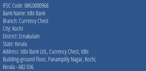 Idbi Bank Currency Chest Branch Ernakulam IFSC Code IBKL0000968