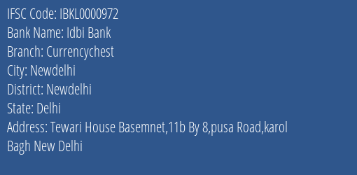 Idbi Bank Currencychest Branch Newdelhi IFSC Code IBKL0000972