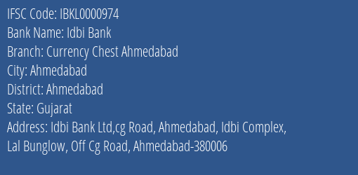 Idbi Bank Currency Chest Ahmedabad Branch, Branch Code 000974 & IFSC Code IBKL0000974