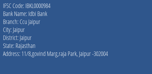 Idbi Bank Ccu Jaipur Branch, Branch Code 000984 & IFSC Code IBKL0000984