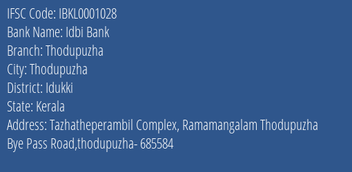 Idbi Bank Thodupuzha Branch, Branch Code 001028 & IFSC Code IBKL0001028