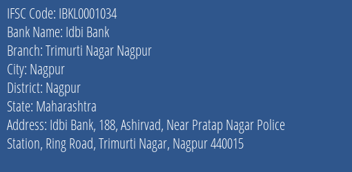 Idbi Bank Trimurti Nagar Nagpur Branch Nagpur IFSC Code IBKL0001034