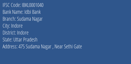 Idbi Bank Sudama Nagar Branch, Branch Code 001040 & IFSC Code IBKL0001040