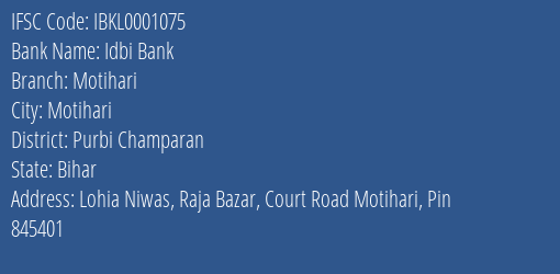 Idbi Bank Motihari Branch Purbi Champaran IFSC Code IBKL0001075