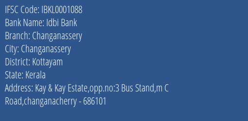 Idbi Bank Changanassery Branch, Branch Code 001088 & IFSC Code IBKL0001088
