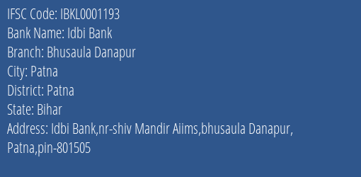Idbi Bank Bhusaula Danapur Branch Patna IFSC Code IBKL0001193