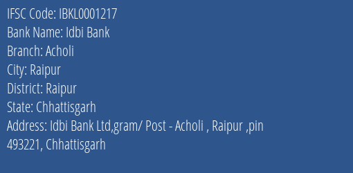 Idbi Bank Acholi Branch Raipur IFSC Code IBKL0001217