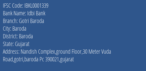 Idbi Bank Gotri Baroda Branch, Branch Code 001339 & IFSC Code IBKL0001339