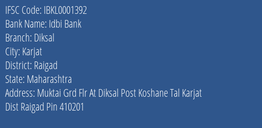 Idbi Bank Diksal Branch, Branch Code 001392 & IFSC Code IBKL0001392