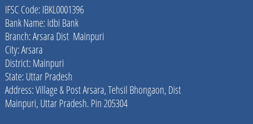 Idbi Bank Arsara Dist Mainpuri Branch Mainpuri IFSC Code IBKL0001396
