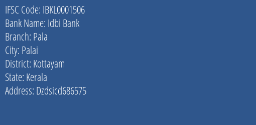 Idbi Bank Pala Branch, Branch Code 001506 & IFSC Code Ibkl0001506