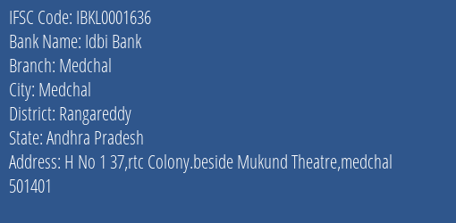 Idbi Bank Medchal Branch Rangareddy IFSC Code IBKL0001636