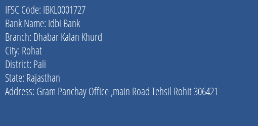 Idbi Bank Dhabar Kalan Khurd Branch Pali IFSC Code IBKL0001727