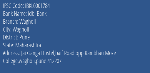 Idbi Bank Wagholi Branch Pune IFSC Code IBKL0001784