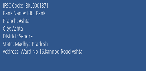 Idbi Bank Ashta Branch Sehore IFSC Code IBKL0001871