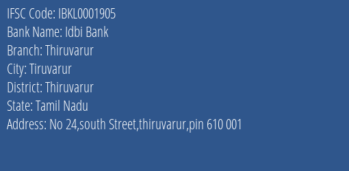 Idbi Bank Thiruvarur Branch Thiruvarur IFSC Code IBKL0001905