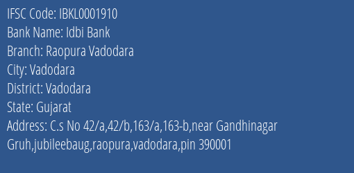 Idbi Bank Raopura Vadodara Branch, Branch Code 001910 & IFSC Code IBKL0001910