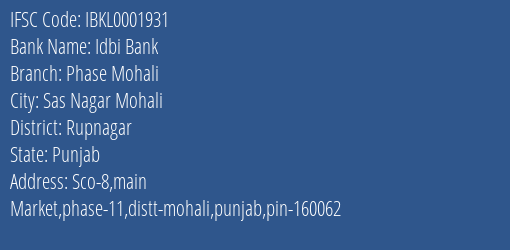 Idbi Bank Phase Mohali Branch, Branch Code 001931 & IFSC Code IBKL0001931
