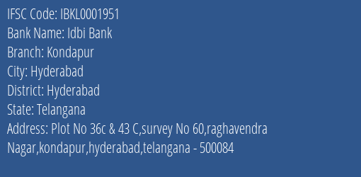 Idbi Bank Kondapur Branch, Branch Code 001951 & IFSC Code IBKL0001951