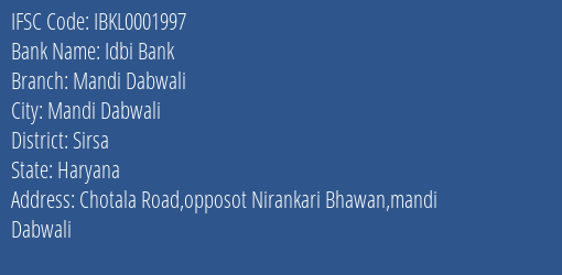 Idbi Bank Mandi Dabwali Branch Sirsa IFSC Code IBKL0001997