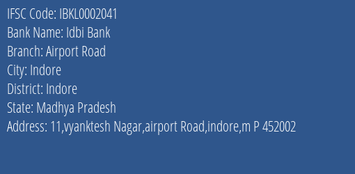 Idbi Bank Airport Road Branch, Branch Code 002041 & IFSC Code IBKL0002041