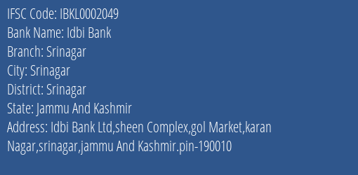Idbi Bank Srinagar Branch, Branch Code 002049 & IFSC Code IBKL0002049