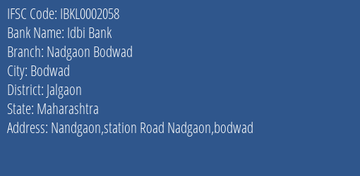 Idbi Bank Nadgaon Bodwad Branch Jalgaon IFSC Code IBKL0002058