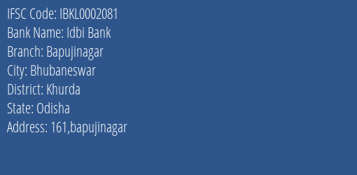 Idbi Bank Bapujinagar Branch Khurda IFSC Code IBKL0002081