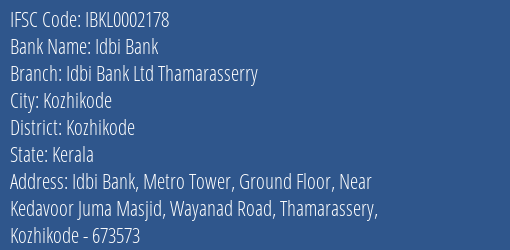 Idbi Bank Idbi Bank Ltd Thamarasserry Branch Kozhikode IFSC Code IBKL0002178