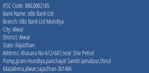 Idbi Bank Ltd Idbi Bank Ltd Mundiya Branch, Branch Code 002185 & IFSC Code IBKL0002185