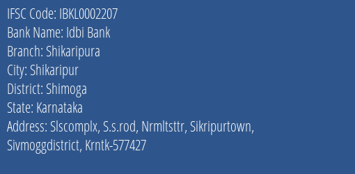 Idbi Bank Shikaripura Branch Shimoga IFSC Code IBKL0002207