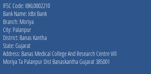 Idbi Bank Moriya Branch Banas Kantha IFSC Code IBKL0002210