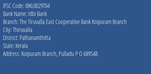 Idbi Bank The Tiruvalla East Cooperative Bank Koipuram Branch Branch IFSC Code