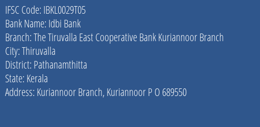 Idbi Bank The Tiruvalla East Cooperative Bank Kuriannoor Branch Branch IFSC Code