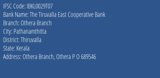 Idbi Bank The Tiruvalla East Cooperative Bank Othera Branch Branch, Branch Code 029T07 & IFSC Code IBKL0029T07