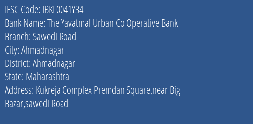 The Yavatmal Urban Co Operative Bank Sawedi Road Branch, Branch Code 041Y34 & IFSC Code IBKL0041Y34