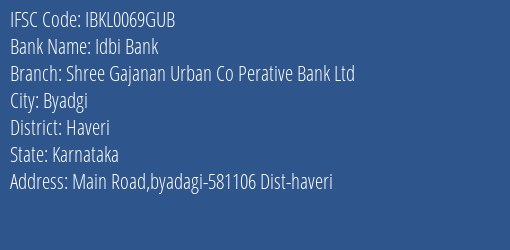 Idbi Bank Shree Gajanan Urban Co Perative Bank Ltd Branch, Branch Code 069GUB & IFSC Code IBKL0069GUB