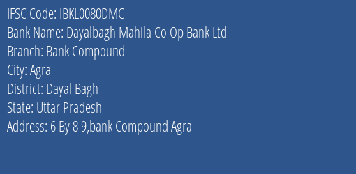 Idbi Bank Dayalbagh Mahila Co Op Bank Ltd Branch Agra IFSC Code IBKL0080DMC