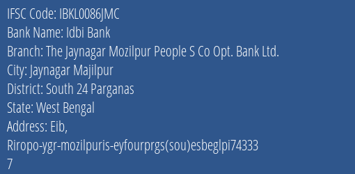 Idbi Bank The Jaynagar Mozilpur People S Co Opt. Bank Ltd. Branch South 24 Parganas IFSC Code IBKL0086JMC