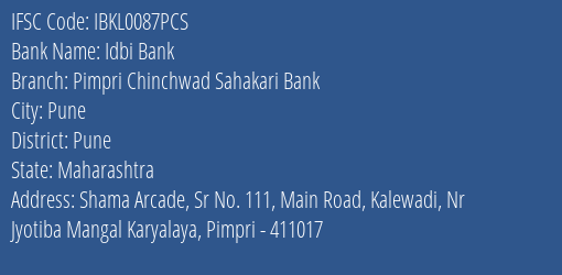 Idbi Bank Pimpri Chinchwad Sahakari Bank Branch Pune IFSC Code IBKL0087PCS